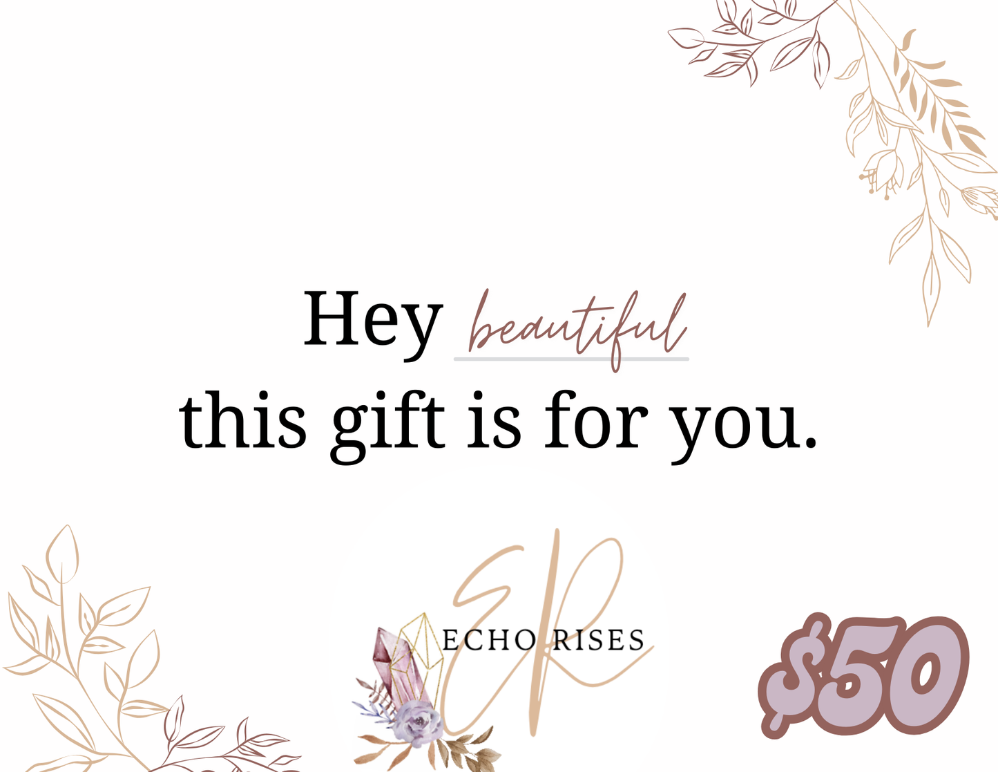 Hey beautiful, this gift is for you.